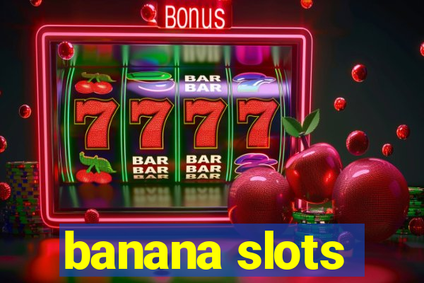 banana slots