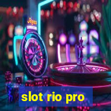 slot rio pro