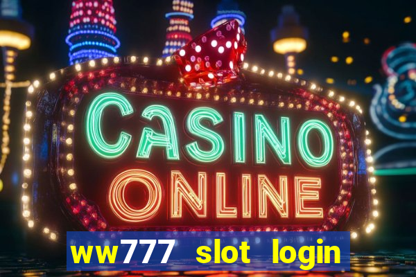 ww777 slot login register philippines