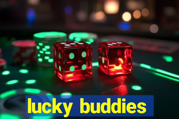 lucky buddies