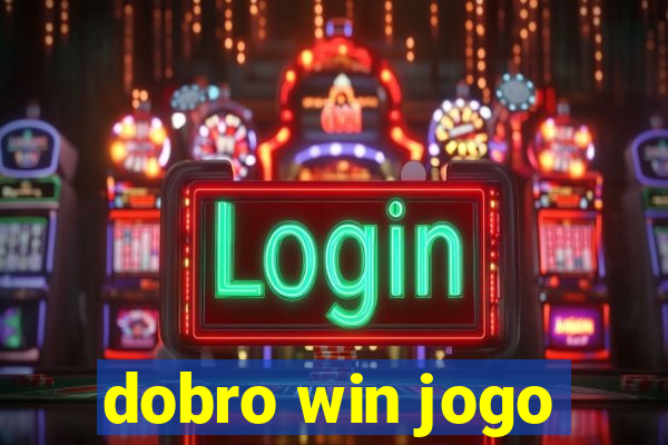 dobro win jogo