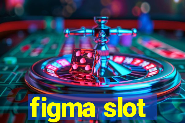 figma slot