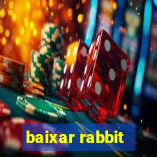 baixar rabbit