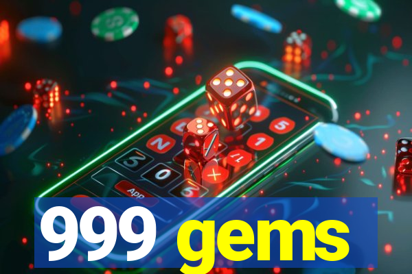 999 gems