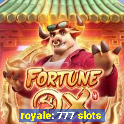 royale: 777 slots