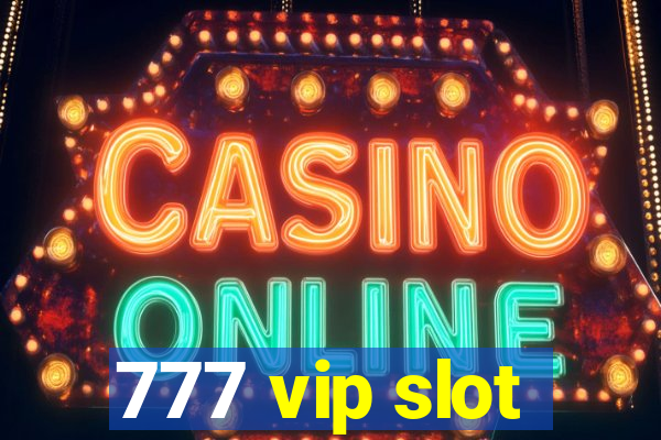 777 vip slot