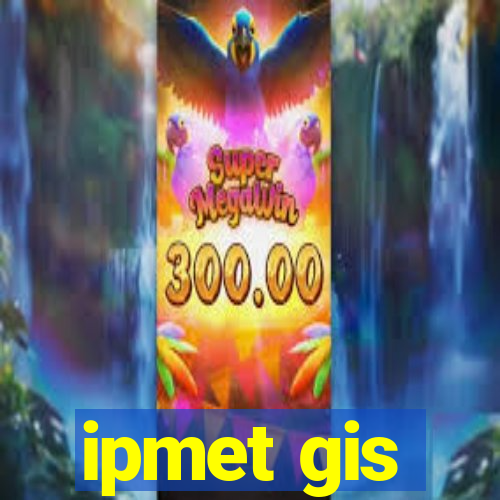 ipmet gis