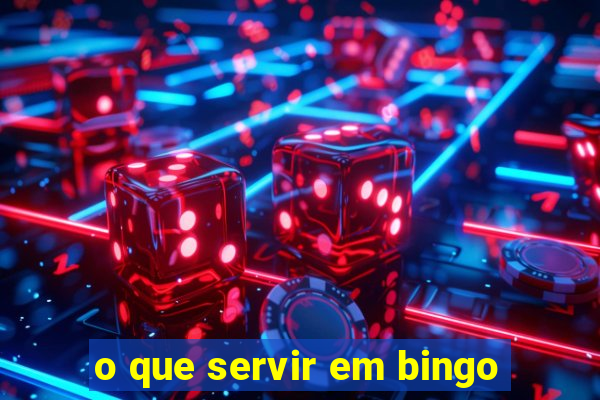 o que servir em bingo