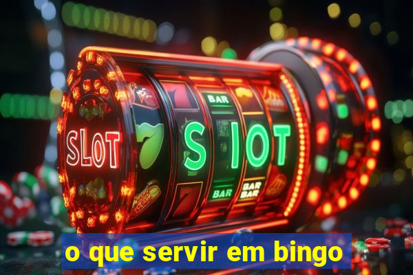 o que servir em bingo