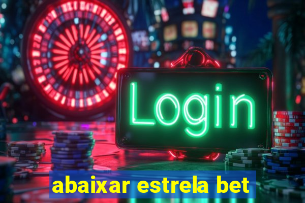 abaixar estrela bet