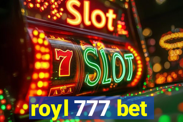 royl 777 bet