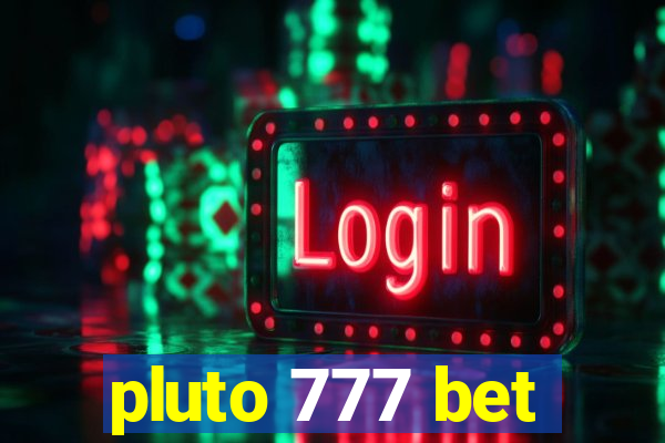 pluto 777 bet