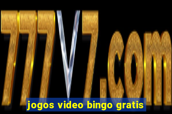 jogos video bingo gratis