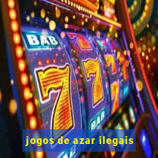 jogos de azar ilegais