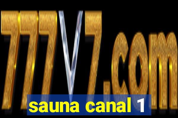 sauna canal 1