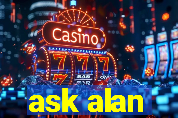 ask alan