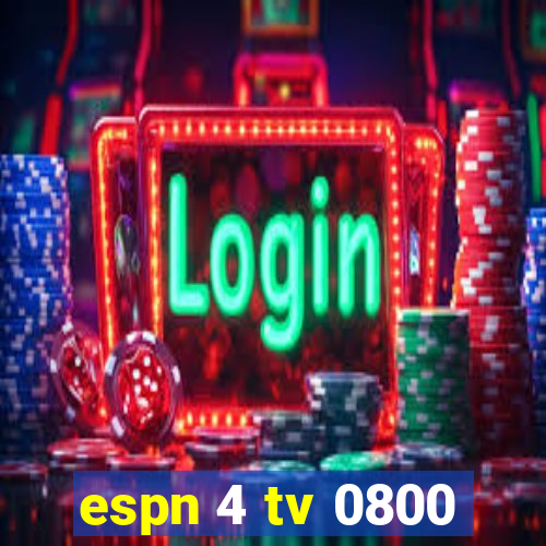 espn 4 tv 0800