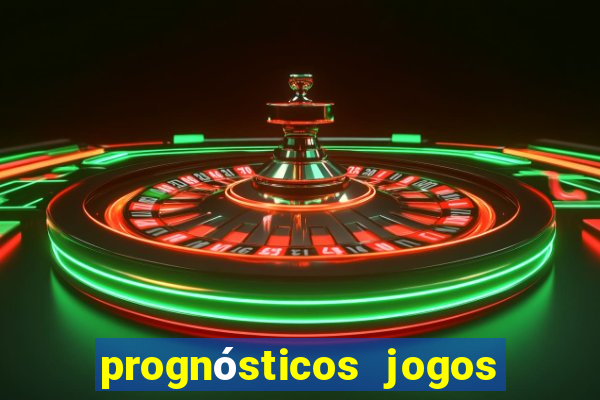 prognósticos jogos de amanh?