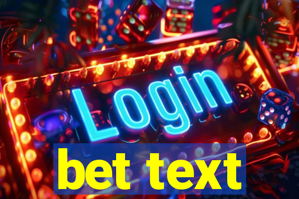 bet text