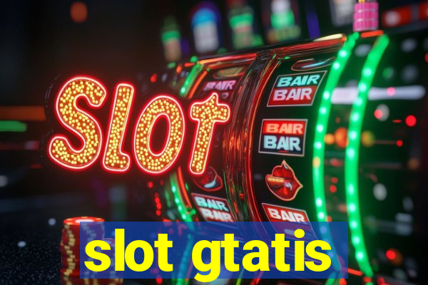 slot gtatis