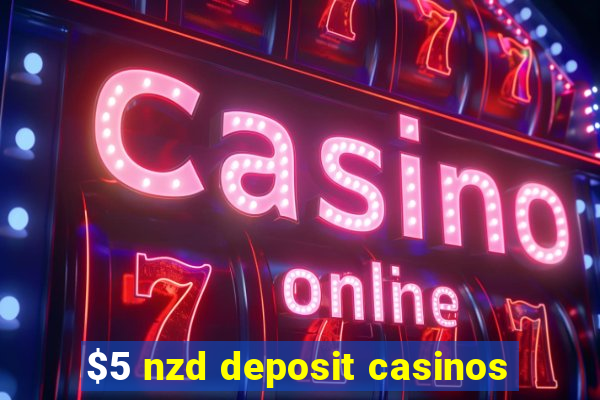 $5 nzd deposit casinos