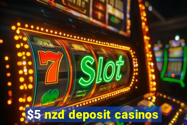 $5 nzd deposit casinos