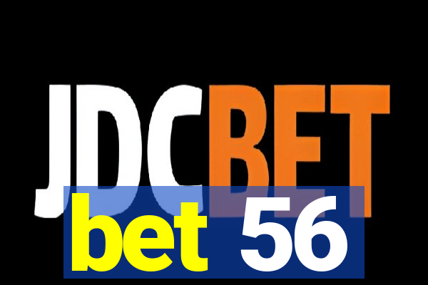 bet 56