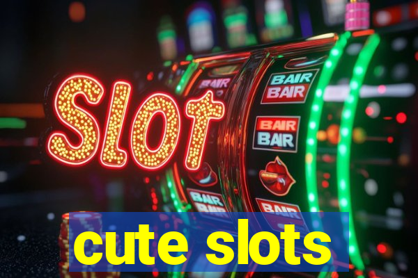 cute slots