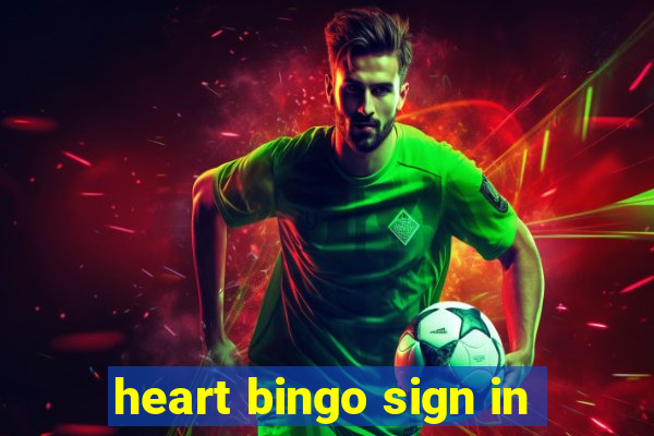 heart bingo sign in