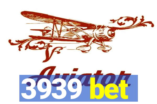 3939 bet