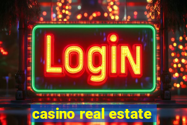 casino real estate