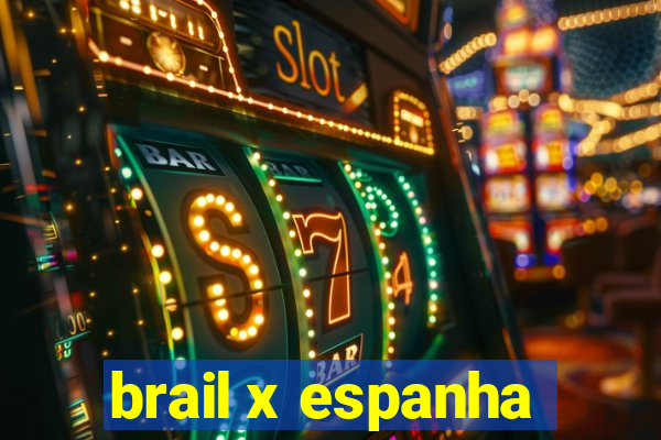 brail x espanha