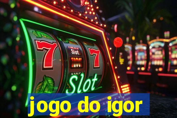 jogo do igor