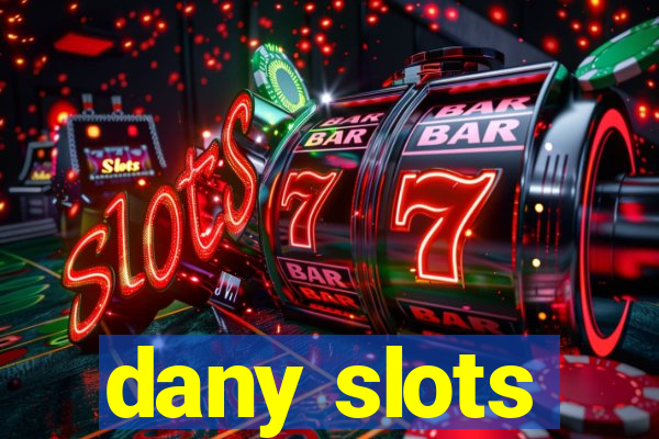 dany slots