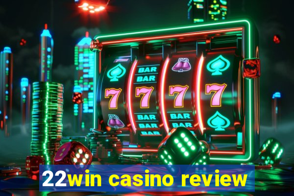 22win casino review