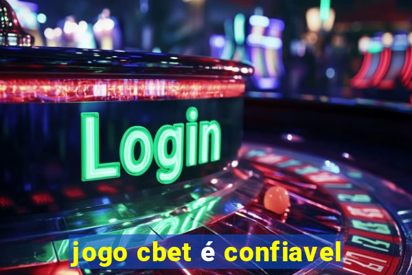 jogo cbet é confiavel