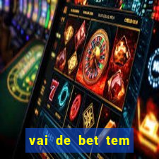 vai de bet tem cash out