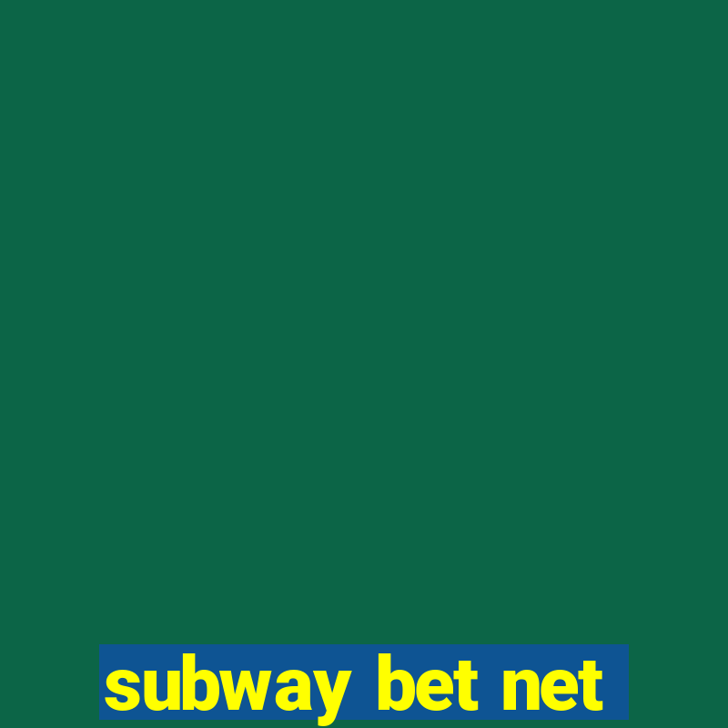 subway bet net