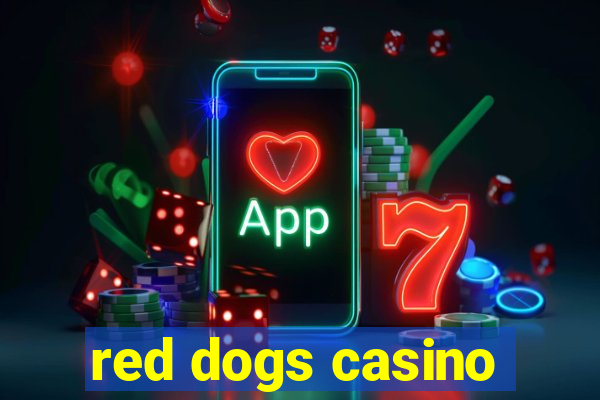 red dogs casino