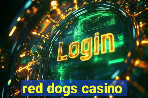 red dogs casino