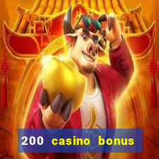 200 casino bonus mit 10 euro einzahlung