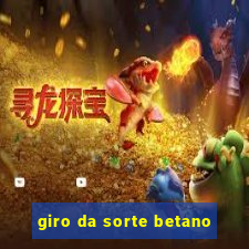 giro da sorte betano