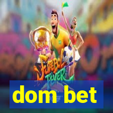 dom bet