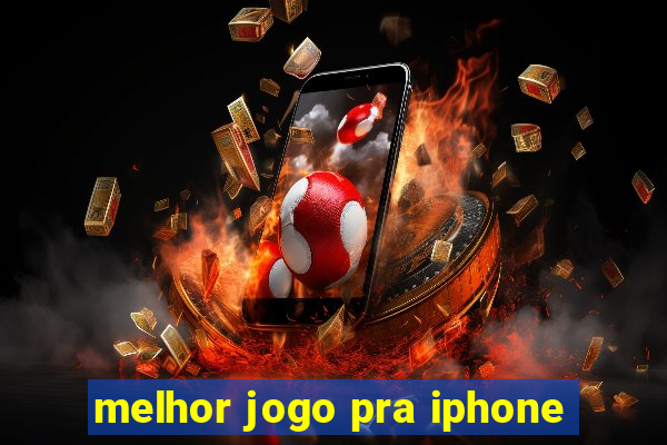 melhor jogo pra iphone