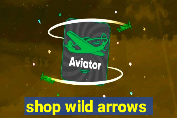 shop wild arrows