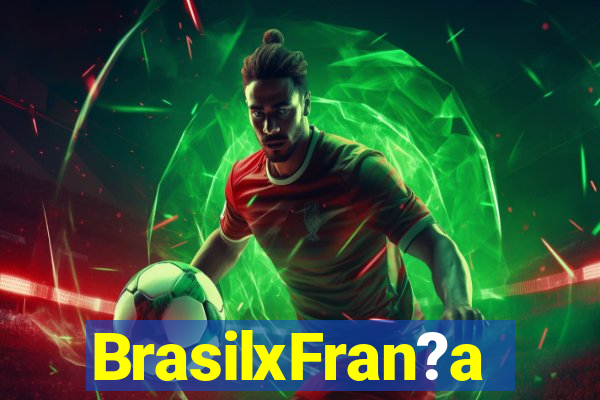 BrasilxFran?a