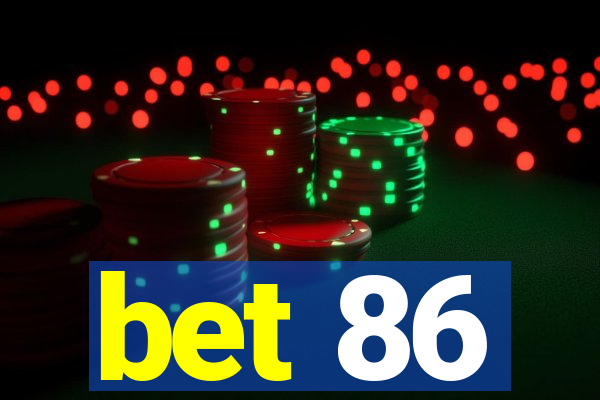 bet 86