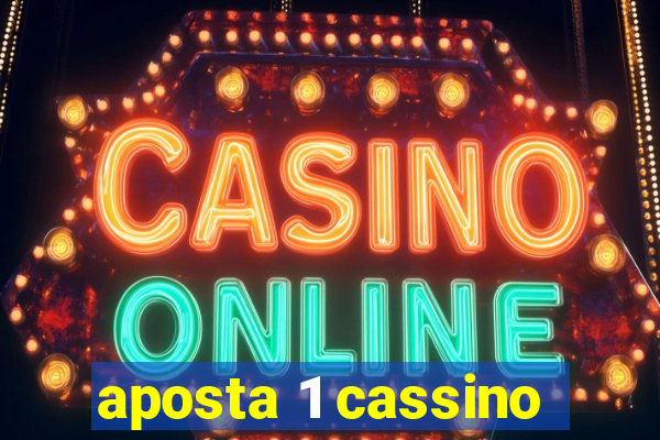 aposta 1 cassino