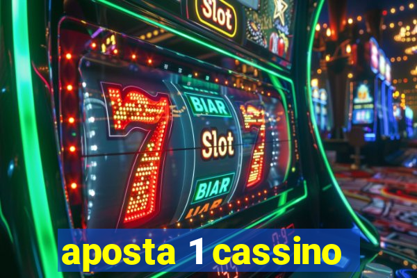 aposta 1 cassino