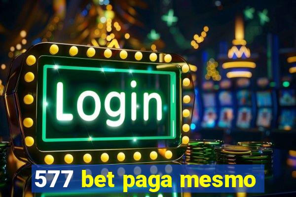 577 bet paga mesmo